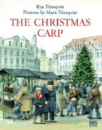 The Christmas Carp - Tornqvist, Rita, and Kilburn, Greta (Translated by), and Tornqvist, Marit (Photographer)