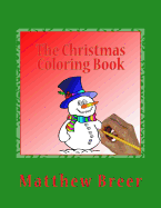 The Christmas Coloring Book: An Adult Coloring Book, Inspired by All Things Christmas!