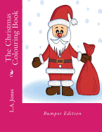 The Christmas Colouring Book: Bumper Edition