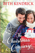 The Christmas Concierge: a Magical and Heartwarming Holiday Romance Novel
