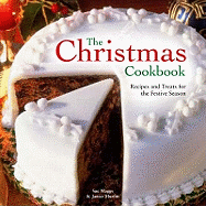 The Christmas Cookbook: Recipes and Treats for the Festive Season