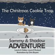 The Christmas Cookie Trap: A Sammy & Shadow Adventure