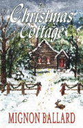 The Christmas Cottage - Mignon F Ballard