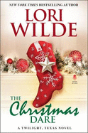 The Christmas Dare: A Twilight, Texas Novel