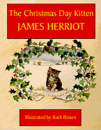 The Christmas Day Kitten - Herriot, James