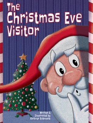 The Christmas Eve Visitor - Gilbreath, Kathryn L