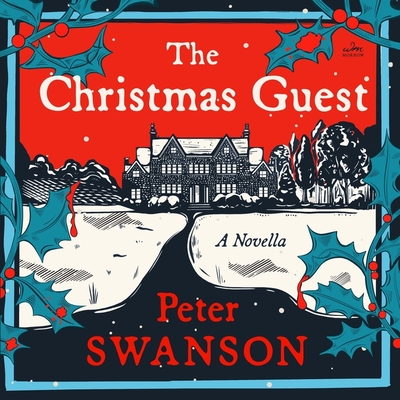 The Christmas Guest: A Novella - Swanson, Peter, and Wane, Esther (Read by)