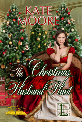 The Christmas Husband Hunt - Moore, Kate