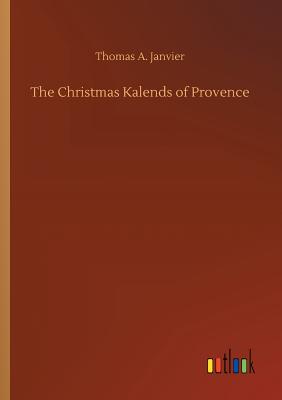 The Christmas Kalends of Provence - Janvier, Thomas A