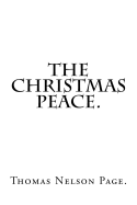The Christmas Peace by Thomas Nelson Page.