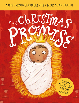 The Christmas Promise Sunday School Lessons: A Three-Session Curriculum with a Family Service Outline - Laferton, Lizzie, and Laferton, Carl