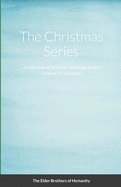 The Christmas Series: A Collection of Spiritual Teachings on the Festival of Christmas