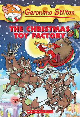 The Christmas Toy Factory (Geronimo Stilton #27) - Stilton, Geronimo