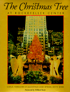 The Christmas Tree at Rockefeller Center - D'Agostino, Carla Torsilieri, and Scott, Willard (Foreword by), and Byrd, Byron Keith