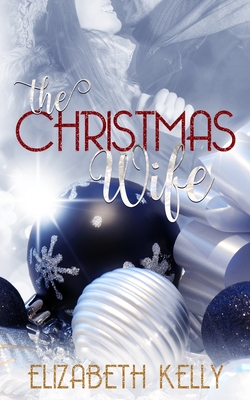 The Christmas Wife - Kelly, Elizabeth