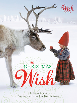 The Christmas Wish: A Christmas Book for Kids - Evert, Lori