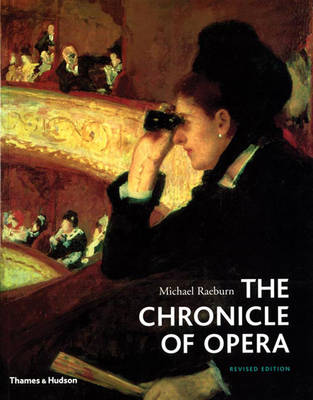 The Chronicle of Opera - Raeburn, Michael