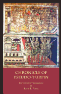 The Chronicle of Pseudo-Turpin: Book IV of the Liber Sancti Jacobi (Codex Calixtinus)
