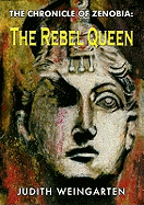 The Chronicle of Zenobia: The Rebel Queen