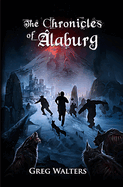 The Chronicles of Alaburg (Alaburg University 3/4)