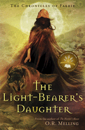 The Chronicles of Faerie: The Light-Bearer's Daughter
