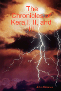 The Chronicles of Kera I, II, and III