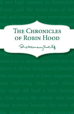 The Chronicles of Robin Hood - Sutcliff, Rosemary