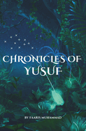 The Chronicles of Yusuf: The incredibly journey of Prophet Yusuf!