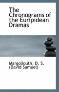 The Chronograms of the Euripidean Dramas