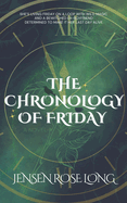 The Chronology of Friday: A YA time loop mystery about a witch with wild magic