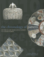 The Chronology of Pattern: Pattern in Art from Lotus Flower to Flower Power