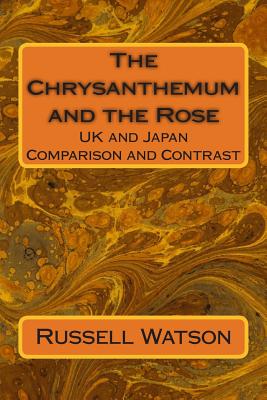 The Chrysanthemum and the Rose - Watson, Russell