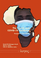 The Church and Covid-19 Pandemic: Perspectives from Africa