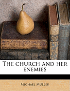 The Church and Her Enemies