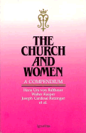 The Church and Women: A Compendium - Benedict XVI, and Shrady, Maria (Translated by), and Krauth, Lothar (Translated by)