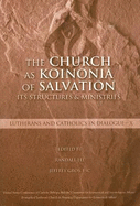 The Church as Koinonia of Salvation: Its Structures and Ministries