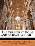 The Church at Home and Abroad, Volume 1