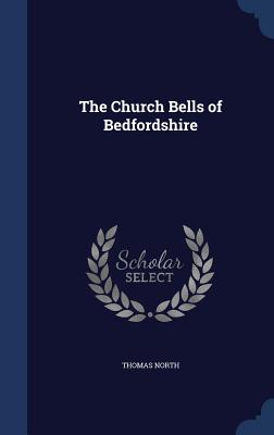 The Church Bells of Bedfordshire - North, Thomas