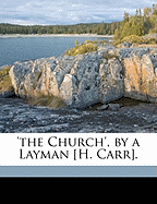 'The Church', by a Layman [H. Carr]