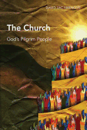 The Church: God's Pilgrim People