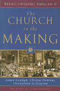 The Church in the Making: Lumen Gentium, Christus Dominus, Orientalium Ecclesiarum