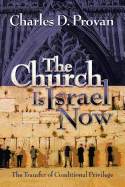 The Church Is Israel Now