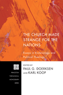 The Church Made Strange for the Nations