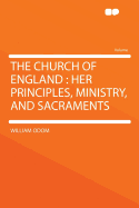 The Church of England: Her Principles, Ministry, and Sacraments