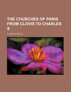 The churches of Paris from Clovis to Charles X