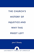 The Church's History of Injustice and Why this Priest Left