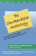 The Churkendoose Anthology: True Stories of Triumph Over Neurological Dysfunction