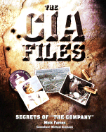 The CIA Files: Secrets of "The Company"