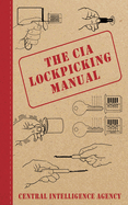 The CIA Lockpicking Manual