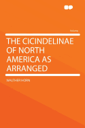 The Cicindelinae of North America as Arranged